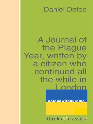 cover image of A Journal of the Plague Year, written by a citizen who continued all the while in London